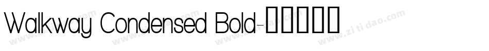 Walkway Condensed Bold字体转换